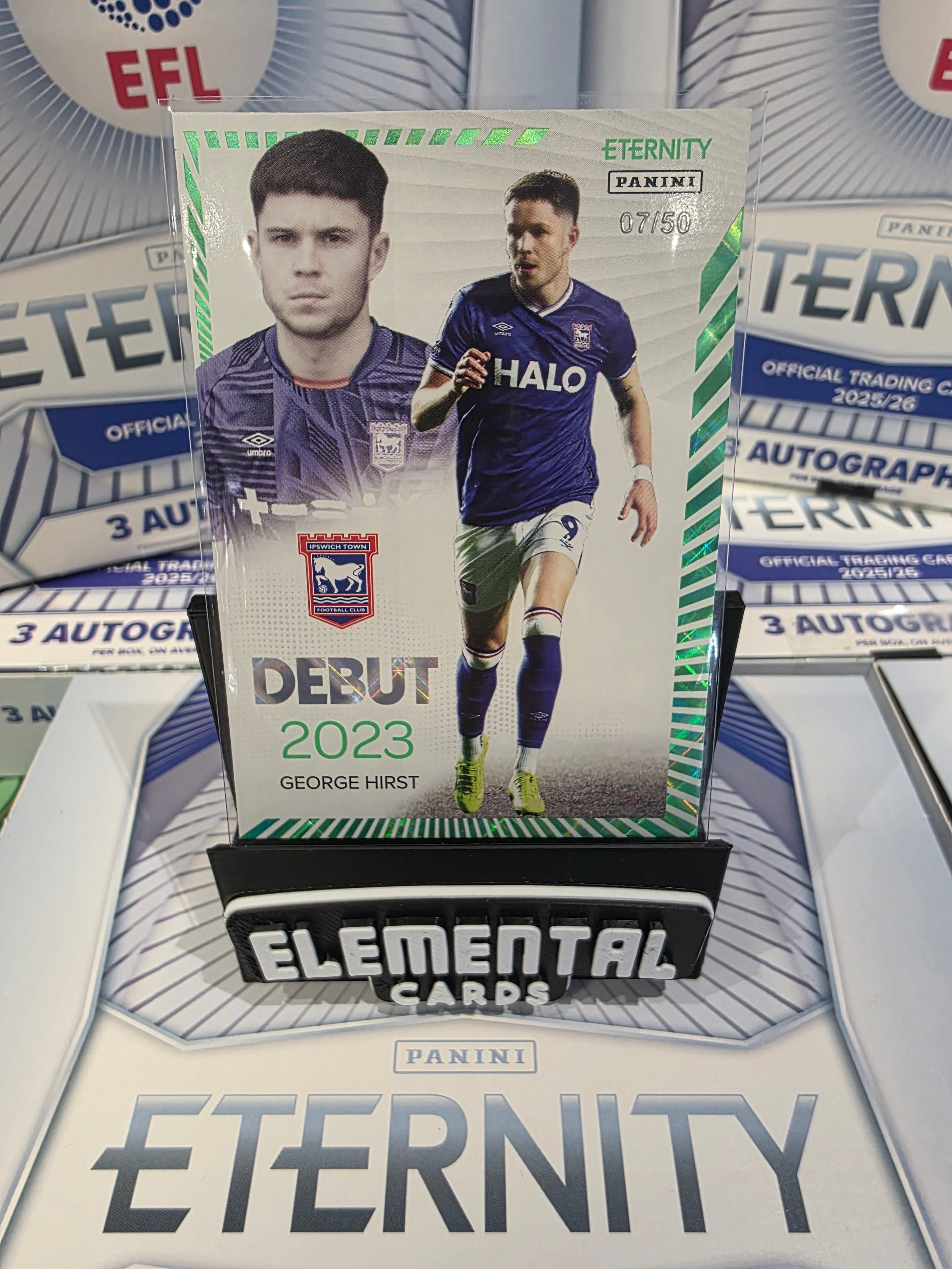 Panini: EFL Eternity George Hirst 07/50 Debut Ipswich Town FC